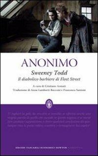 Sweeney Todd. Il diabolico barbiere di Fleet Street. Ediz. integrale - Anonimo - Libro Newton Compton Editori 2010, Grandi tascabili economici | Libraccio.it