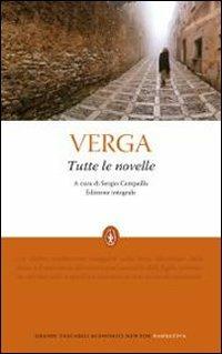 Tutte le novelle. Ediz. integrale - Giovanni Verga - Libro Newton Compton Editori 2010, Grandi tascabili economici | Libraccio.it