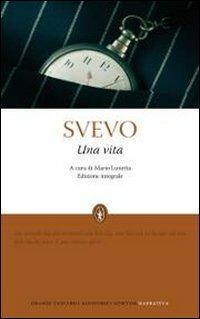 Una vita. Ediz. integrale - Italo Svevo - Libro Newton Compton Editori 2010, Grandi tascabili economici | Libraccio.it