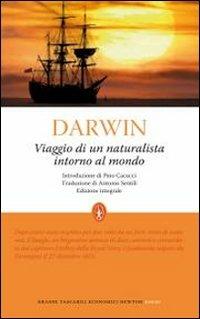 Viaggio di un naturalista intorno al mondo. Ediz. integrale - Charles Darwin - Libro Newton Compton Editori 2010, Grandi tascabili economici | Libraccio.it