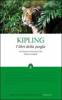 I libri della jungla. Ediz. integrale - Rudyard Kipling - Libro Newton Compton Editori 2010, Grandi tascabili economici | Libraccio.it