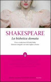 La bisbetica domata. Testo inglese a fronte. Ediz. integrale - William Shakespeare - Libro Newton Compton Editori 2010, Grandi tascabili economici | Libraccio.it