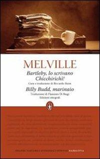 Bartleby, lo scrivano-Chicchirichì-Billy Budd, marinaio. Ediz. integrale - Herman Melville - Libro Newton Compton Editori 2010, Grandi tascabili economici | Libraccio.it