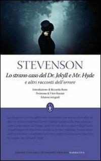 Lo strano caso del Dr. Jekyll e Mr. Hyde e altri racconti dell'orrore. Ediz. integrale - Robert Louis Stevenson - Libro Newton Compton Editori 2010, Grandi tascabili economici | Libraccio.it