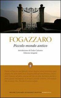 Piccolo mondo antico. Ediz. integrale - Antonio Fogazzaro - Libro Newton Compton Editori 2010, Grandi tascabili economici | Libraccio.it