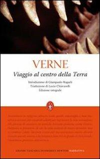Viaggio al centro della terra. Ediz. integrale - Jules Verne - Libro Newton Compton Editori 2010, Grandi tascabili economici | Libraccio.it
