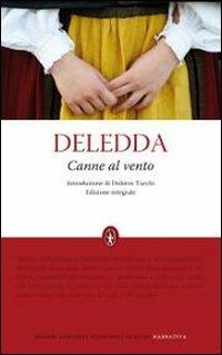 Canne al vento. Ediz. integrale - Grazia Deledda - Libro Newton Compton Editori 2010, Grandi tascabili economici | Libraccio.it