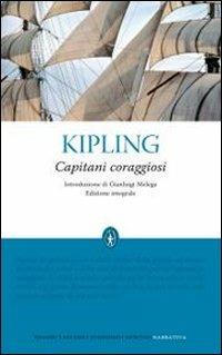Capitani coraggiosi. Ediz. integrale - Rudyard Kipling - Libro Newton Compton Editori 2010, Grandi tascabili economici | Libraccio.it