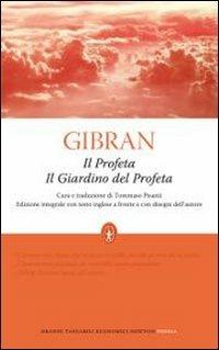 Il profeta-Il giardino del profeta. Con disegni dell'autore. Testo inglese a fronte. Ediz. integrale - Kahlil Gibran - Libro Newton Compton Editori 2010, Grandi tascabili economici | Libraccio.it