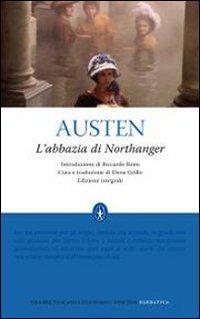 L' Abbazia di Northanger. Ediz. integrale - Jane Austen - Libro Newton Compton Editori 2010, Grandi tascabili economici | Libraccio.it