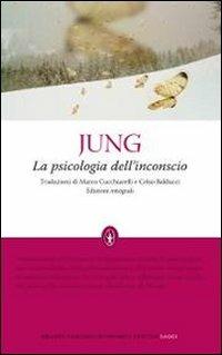 La psicologia dell'inconscio - Carl Gustav Jung - Libro Newton Compton Editori 2010, Grandi tascabili economici | Libraccio.it
