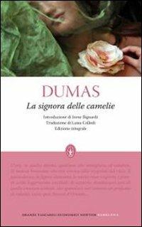La signora delle camelie. Ediz. integrale - Alexandre (figlio) Dumas - Libro Newton Compton Editori 2010, Grandi tascabili economici | Libraccio.it