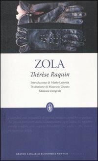 Thérèse Raquin. Ediz. integrale - Émile Zola - Libro Newton Compton Editori 2010, Grandi tascabili economici | Libraccio.it
