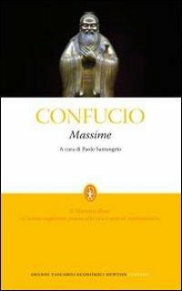 Massime - Confucio - Libro Newton Compton Editori 2010, Grandi tascabili economici | Libraccio.it