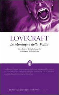 Le montagne della follia. Ediz. integrale - Howard P. Lovecraft - Libro Newton Compton Editori 2010, Grandi tascabili economici | Libraccio.it