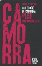 Storia e storie di camorra. 101 storie di camorra che non ti hanno mai raccontato