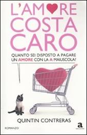 L' amore costa caro. Quanto sei disposto a pagare un amore con la A maiuscola?