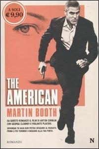 The American - Martin Booth - Libro Newton Compton Editori 2010, Nuova narrativa Newton | Libraccio.it