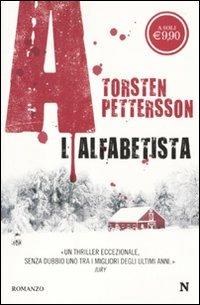 A. L'alfabetista - Torsten Pettersson - Libro Newton Compton Editori 2010, Nuova narrativa Newton | Libraccio.it