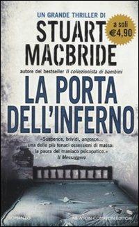 La porta dell'inferno - Stuart MacBride - Libro Newton Compton Editori 2010, Newton Pocket | Libraccio.it