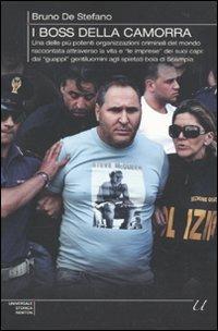 I boss della camorra - Bruno De Stefano - Libro Newton Compton Editori 2010, Universale Storica Newton | Libraccio.it