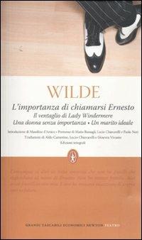 L' importanza di chiamarsi Ernesto-Il ventaglio di Lady Windermere-Una donna senza importanza-Un marito ideale. Ediz. integrale - Oscar Wilde - Libro Newton Compton Editori 2010, Grandi tascabili economici | Libraccio.it