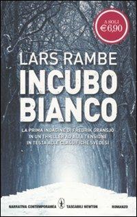 Incubo bianco - Lars Rambe - Libro Newton Compton Editori 2010, Grandi tascabili contemporanei | Libraccio.it