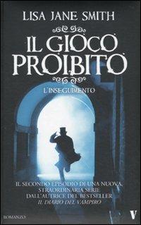 Il gioco proibito. L'inseguimento - Lisa Jane Smith - Libro Newton Compton Editori 2010, Vertigo | Libraccio.it