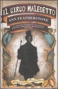 Il circo maledetto - Ann Featherstone - Libro Newton Compton Editori 2010, Nuova narrativa Newton | Libraccio.it