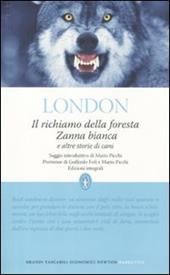 Il richiamo della foresta-Zanna Bianca e altre storie di cani. Ediz. integrale