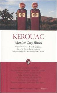 Mexico city blues. Testo inglese a fronte. Ediz. integrale - Jack Kerouac - Libro Newton Compton Editori 2011, Grandi tascabili economici | Libraccio.it