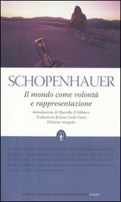 Il mondo come volontà e rappresentazione. Ediz. integrale