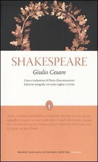 Giulio Cesare. Testo inglese a fronte. Ediz. integrale - William Shakespeare - Libro Newton Compton Editori 2011, Grandi tascabili economici | Libraccio.it