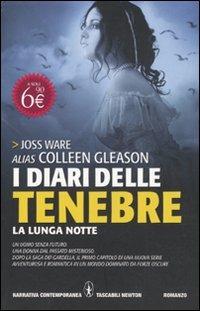 I diari delle tenebre. La lunga notte - Colleen Gleason - Libro Newton Compton Editori 2011, Grandi tascabili contemporanei | Libraccio.it