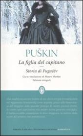 La figlia del capitano-Storia di Pugacëv. Ediz. integrale
