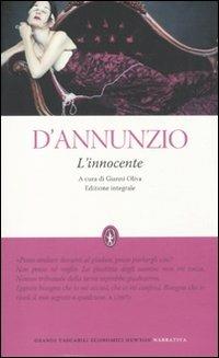L' Innocente. Ediz. integrale - Gabriele D'Annunzio - Libro Newton Compton Editori 2011, Grandi tascabili economici | Libraccio.it