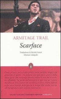 Scarface. Ediz. integrale - Armitage Trail - Libro Newton Compton Editori 2011, Grandi tascabili economici | Libraccio.it
