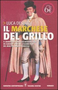 Il marchese del Grillo - Luca Desiato - Libro Newton Compton Editori 2011, Grandi tascabili contemporanei | Libraccio.it