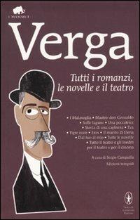 Tutti i romanzi, le novelle e il teatro. Ediz. integrale - Giovanni Verga - Libro Newton Compton Editori 2011, Grandi tascabili economici. I mammut | Libraccio.it
