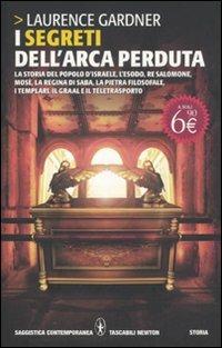 I segreti dell'Arca perduta - Laurence Gardner - Libro Newton Compton Editori 2011, Grandi tascabili contemporanei | Libraccio.it