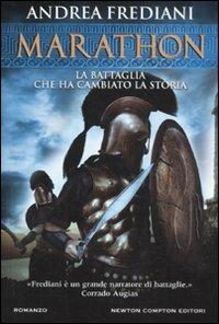 Marathon. La battaglia che ha cambiato la storia - Andrea Frediani - Libro Newton Compton Editori 2011, Nuova narrativa Newton | Libraccio.it
