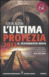 L' ultima profezia. 2012. Il testamento Maya