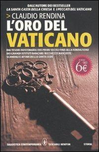 L' oro del Vaticano - Claudio Rendina - Libro Newton Compton Editori 2011, Grandi tascabili contemporanei | Libraccio.it
