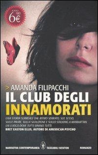 Il club degli innamorati - Amanda Filipacchi - Libro Newton Compton Editori 2011, Grandi tascabili contemporanei | Libraccio.it