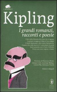 I grandi romanzi, racconti e poesie. Ediz. integrale - Rudyard Kipling - Libro Newton Compton Editori 2011, Grandi tascabili economici. I mammut | Libraccio.it