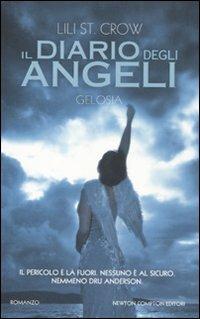 Gelosia. Il diario degli angeli - Lili St. Crow - Libro Newton Compton Editori 2011, Vertigo | Libraccio.it