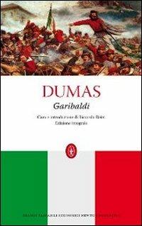 Garibaldi - Alexandre Dumas - Libro Newton Compton Editori 2011, Grandi tascabili economici | Libraccio.it