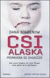 CSI Alaska. Primavera di ghiaccio