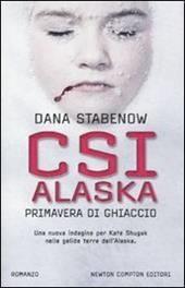 CSI Alaska. Primavera di ghiaccio