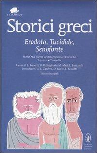 Storici greci. Erodoto, Tucidide, Senofonte. Ediz. integrale  - Libro Newton Compton Editori 2011, Grandi tascabili economici. I mammut | Libraccio.it